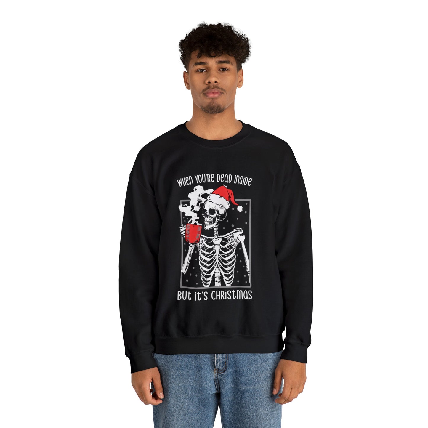 When You're Dead Inside, But it's Christmas Dark Humor Christmas Crewneck Sweatshirt Perfect for Those with a Witty Sense of Humor!