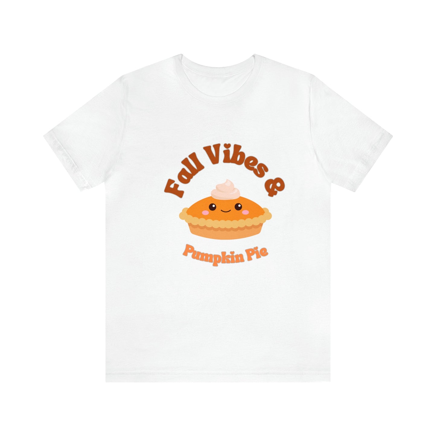 Fall Vibes & Pumpkin Pie Tee - Thanksgiving Day Shirt, Autumn Fashion, Perfect for Pie Lovers, Available in Multiple Colors